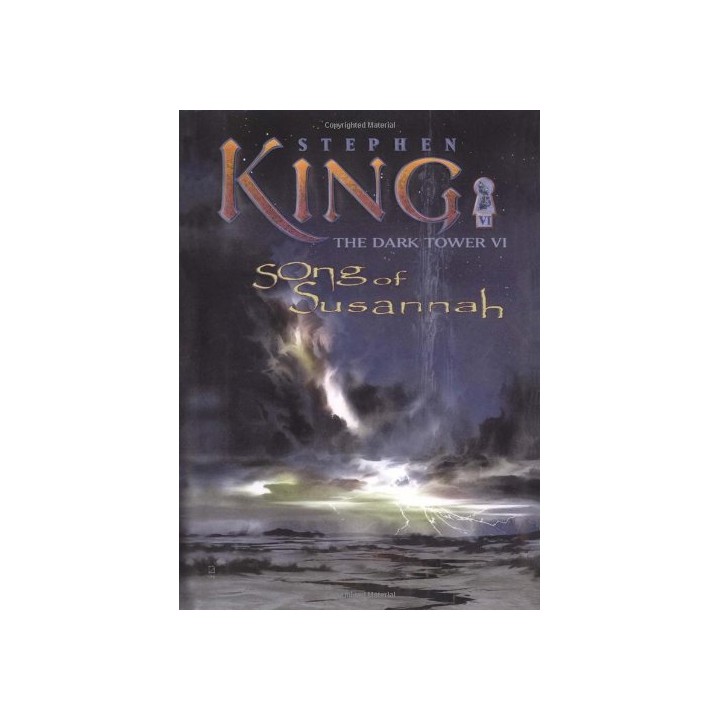 Song Of Susannah. The Dark Tower: Book VI (FIRST TRADE EDITION)